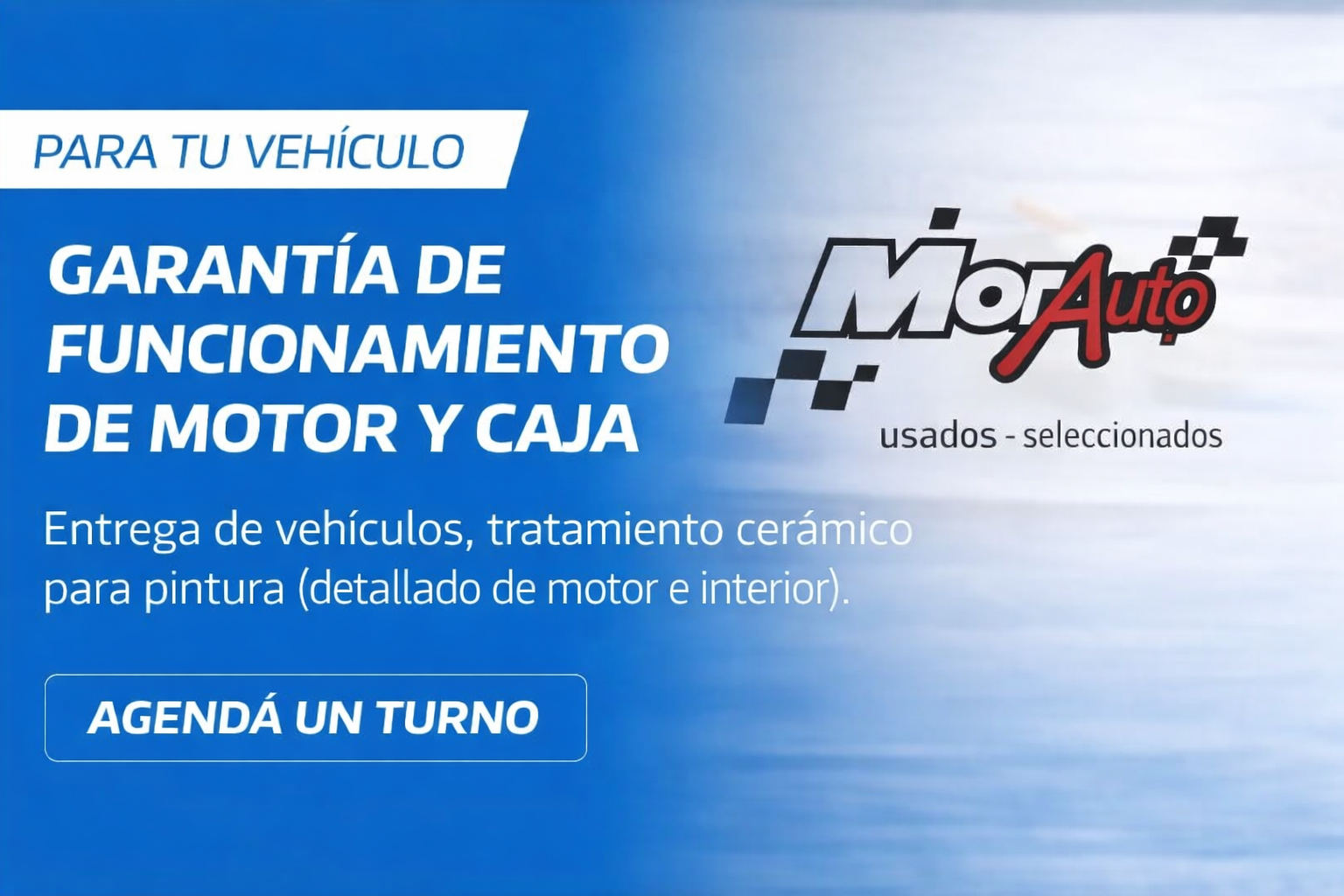 Para tu vehículo — Garantía de motor y caja MorAuto